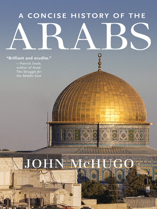 Title details for A Concise History of the Arabs by John McHugo - Available